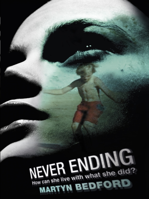 Title details for Never Ending by Martyn Bedford - Available